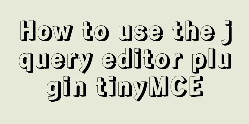 How to use the jquery editor plugin tinyMCE