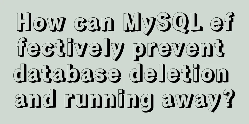 How can MySQL effectively prevent database deletion and running away?