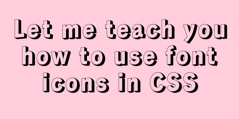 Let me teach you how to use font icons in CSS