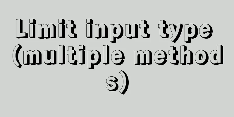 Limit input type (multiple methods)