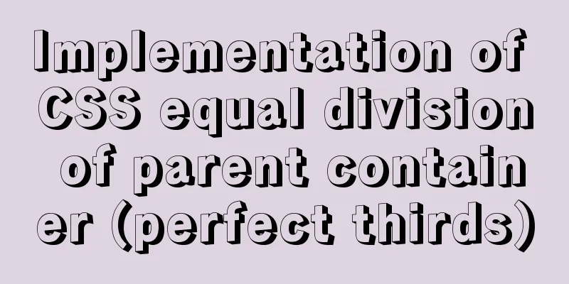 Implementation of CSS equal division of parent container (perfect thirds)
