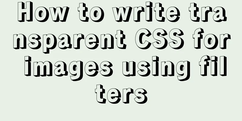 How to write transparent CSS for images using filters