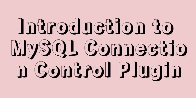 Introduction to MySQL Connection Control Plugin