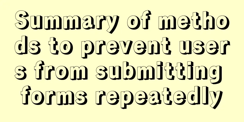 Summary of methods to prevent users from submitting forms repeatedly