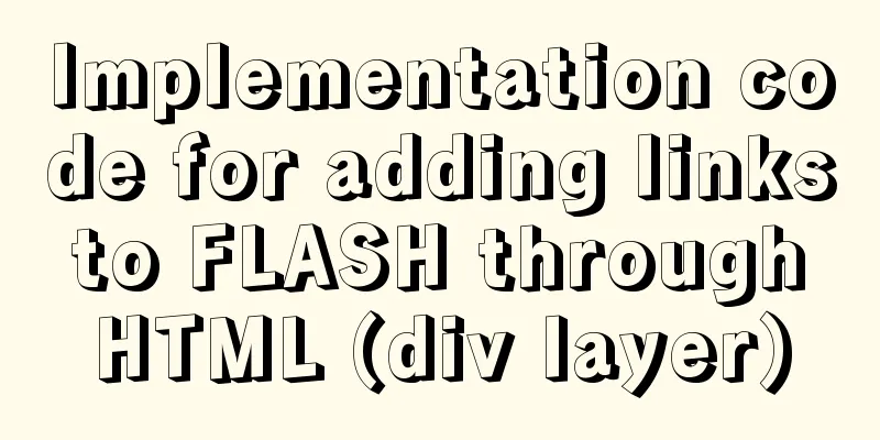 Implementation code for adding links to FLASH through HTML (div layer)