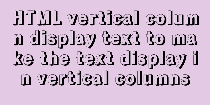 HTML vertical column display text to make the text display in vertical columns