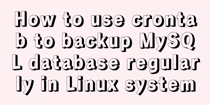 How to use crontab to backup MySQL database regularly in Linux system