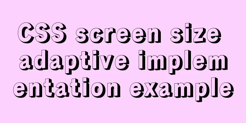 CSS screen size adaptive implementation example