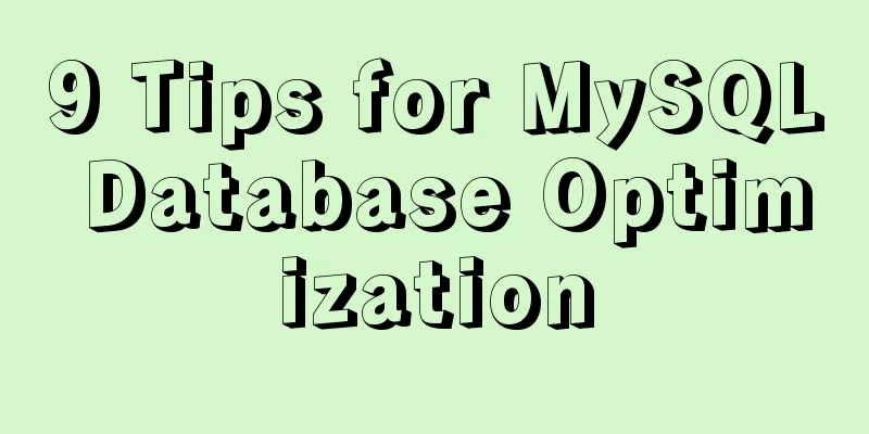 9 Tips for MySQL Database Optimization