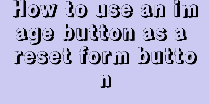 How to use an image button as a reset form button