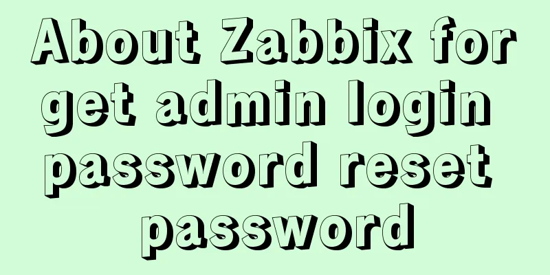 About Zabbix forget admin login password reset password