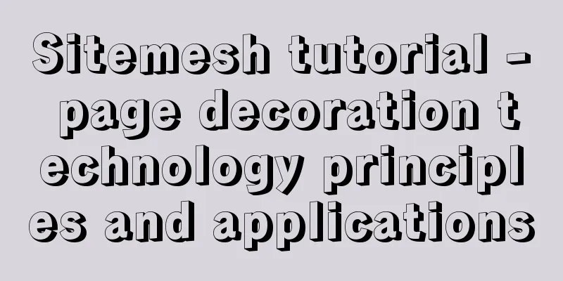 Sitemesh tutorial - page decoration technology principles and applications