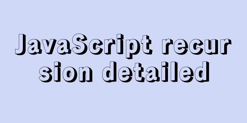 JavaScript recursion detailed