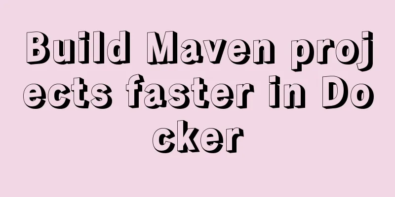 Build Maven projects faster in Docker