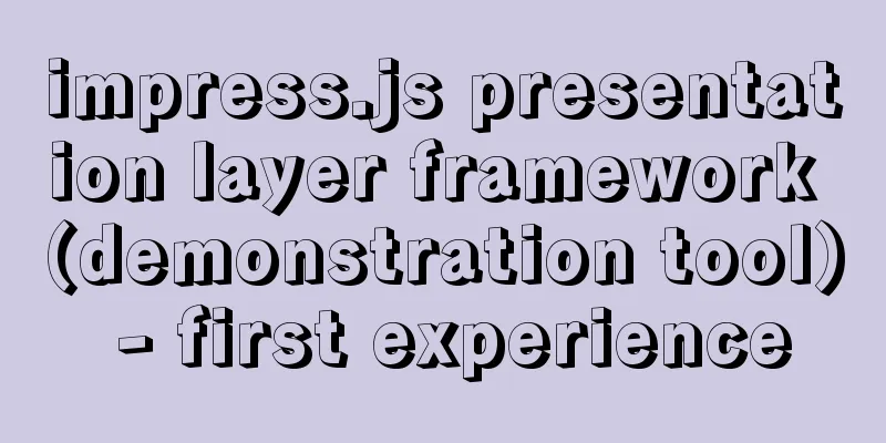 impress.js presentation layer framework (demonstration tool) - first experience