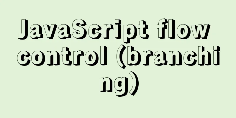 JavaScript flow control (branching)