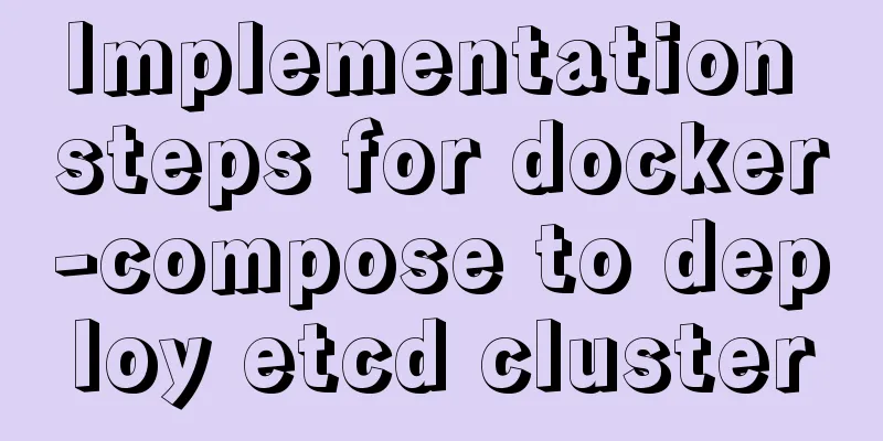 Implementation steps for docker-compose to deploy etcd cluster