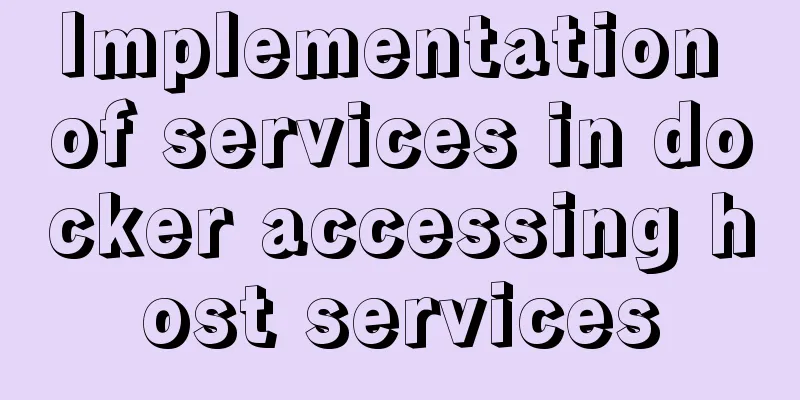 Implementation of services in docker accessing host services
