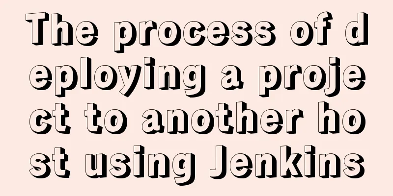 The process of deploying a project to another host using Jenkins