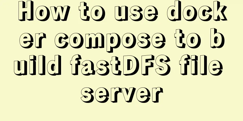 How to use docker compose to build fastDFS file server