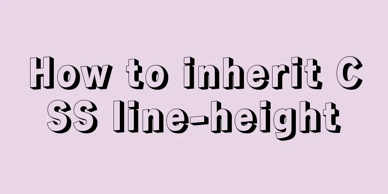 How to inherit CSS line-height