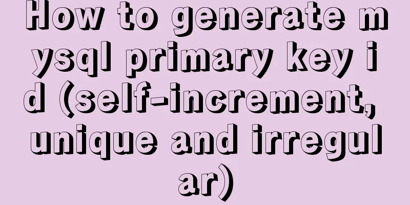 How to generate mysql primary key id (self-increment, unique and irregular)