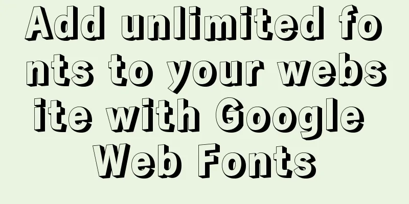 Add unlimited fonts to your website with Google Web Fonts