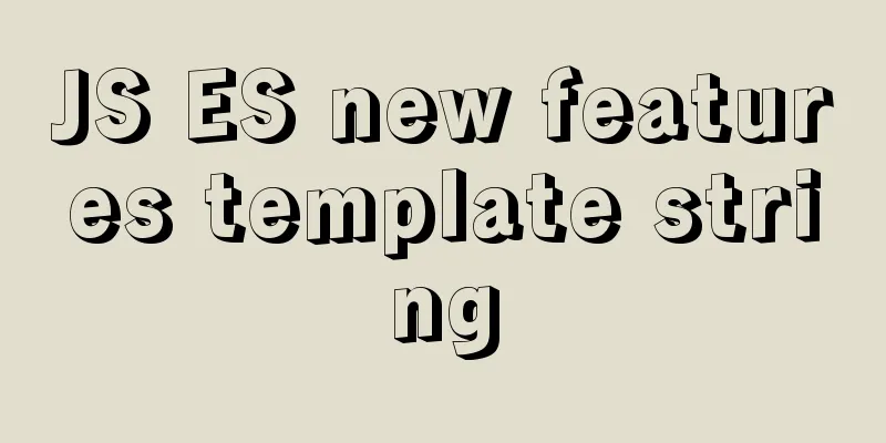 JS ES new features template string