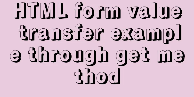 HTML form value transfer example through get method