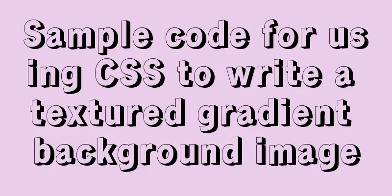 Sample code for using CSS to write a textured gradient background image