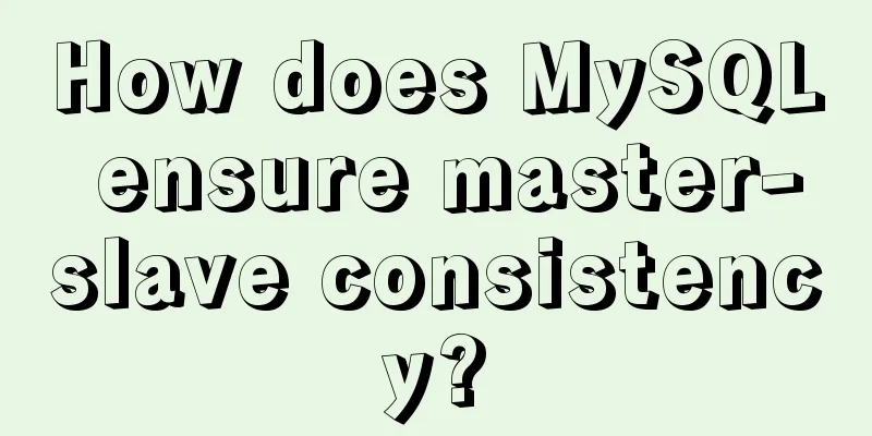 How does MySQL ensure master-slave consistency?