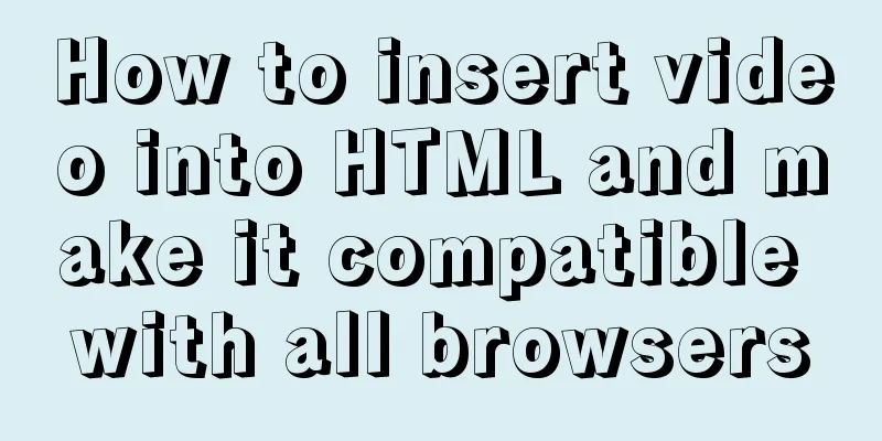 How to insert video into HTML and make it compatible with all browsers
