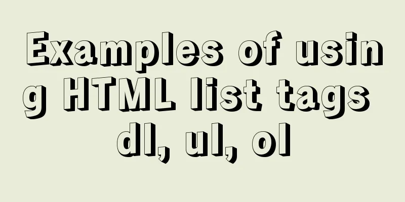 Examples of using HTML list tags dl, ul, ol