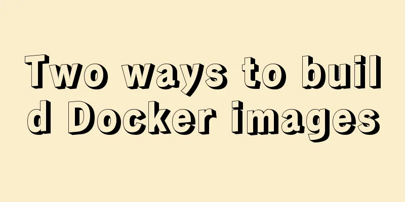 Two ways to build Docker images
