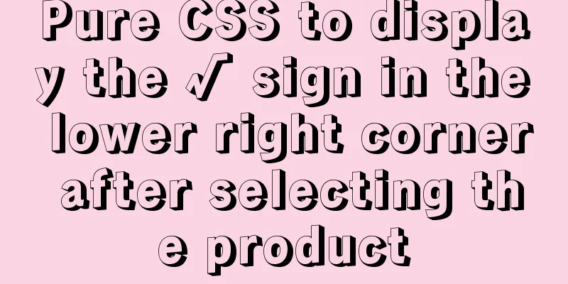 Pure CSS to display the √ sign in the lower right corner after selecting the product