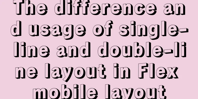 The difference and usage of single-line and double-line layout in Flex mobile layout
