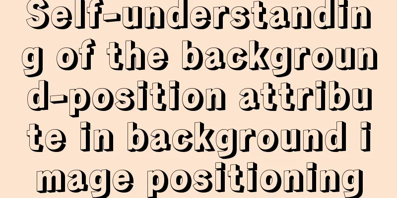Self-understanding of the background-position attribute in background image positioning