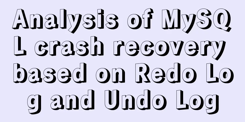 Analysis of MySQL crash recovery based on Redo Log and Undo Log