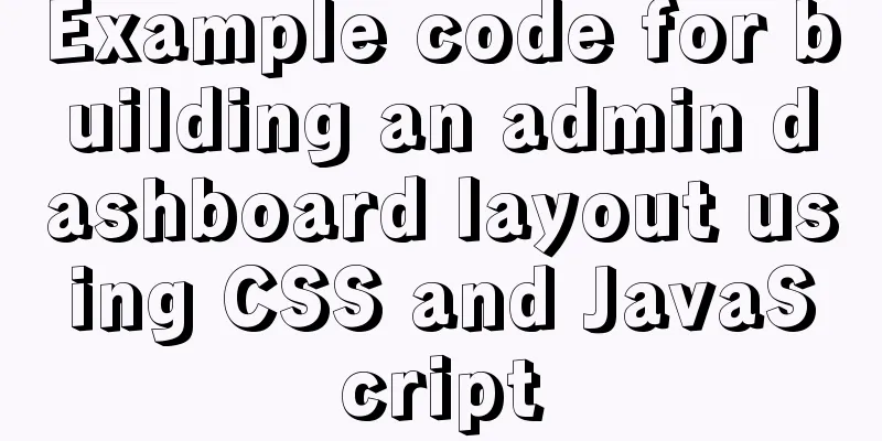 Example code for building an admin dashboard layout using CSS and JavaScript