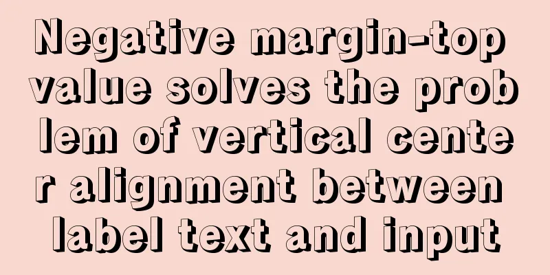 Negative margin-top value solves the problem of vertical center alignment between label text and input