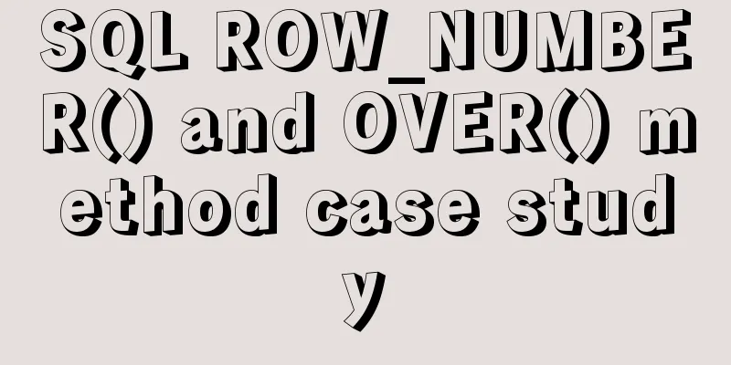SQL ROW_NUMBER() and OVER() method case study