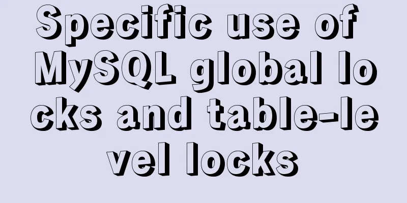 Specific use of MySQL global locks and table-level locks
