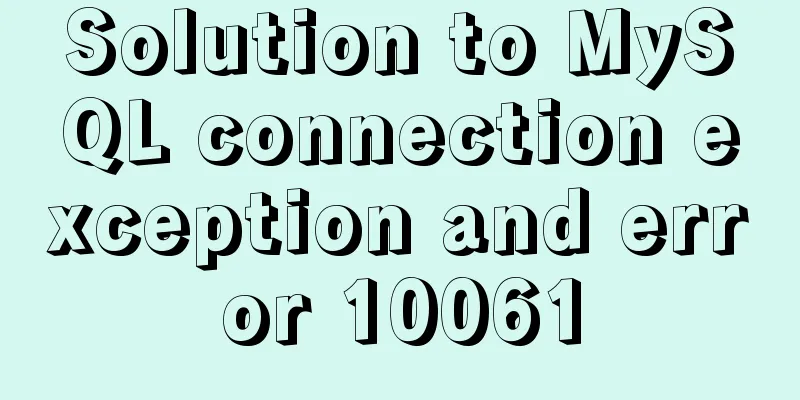 Solution to MySQL connection exception and error 10061