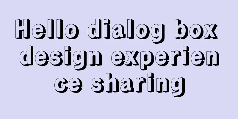 Hello dialog box design experience sharing