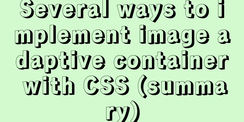 Several ways to implement image adaptive container with CSS (summary)