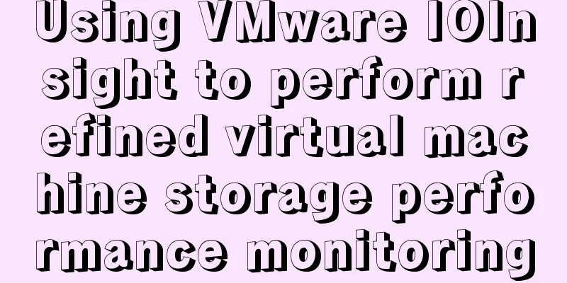 Using VMware IOInsight to perform refined virtual machine storage performance monitoring