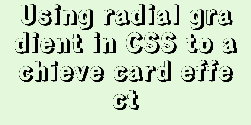 Using radial gradient in CSS to achieve card effect
