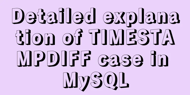 Detailed explanation of TIMESTAMPDIFF case in MySQL