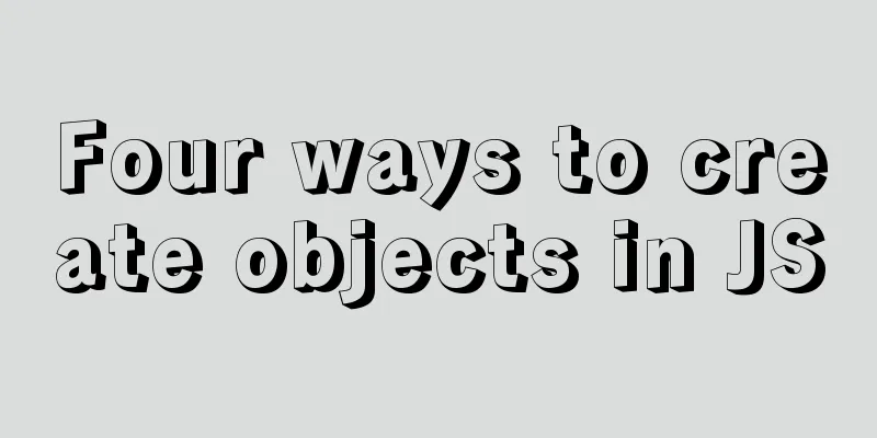Four ways to create objects in JS