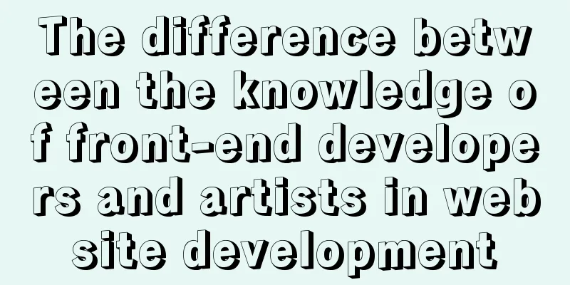 The difference between the knowledge of front-end developers and artists in website development